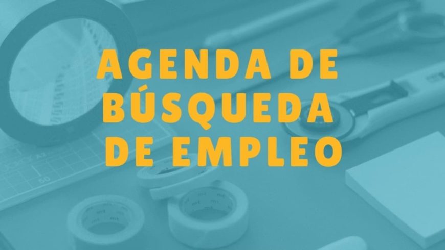 Agenda de búsqueda de empleo. ¿Qué es y como elaborarla?