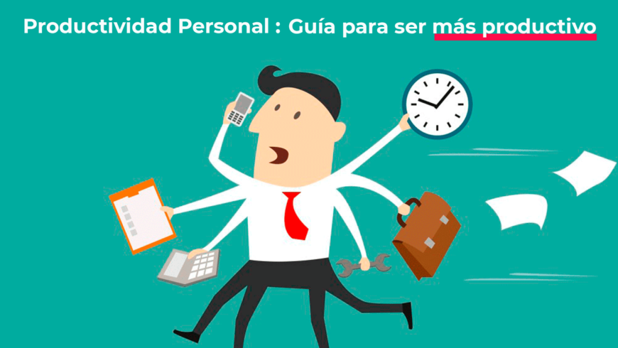 Productividad Personal: Guía para ser más productivo