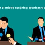 Superar el miedo escénico técnicas y consejos