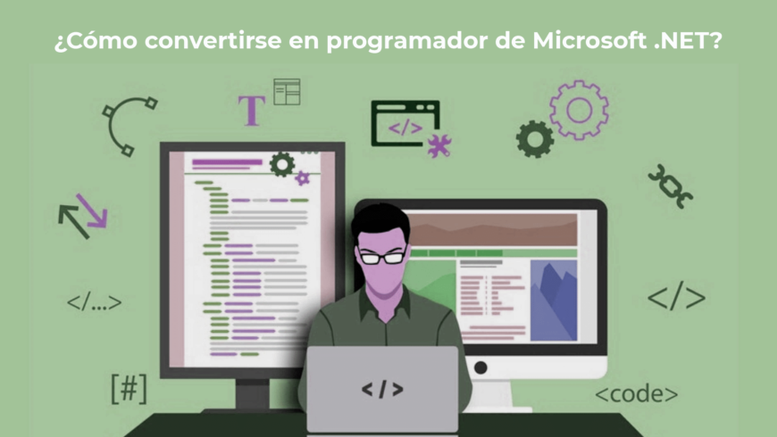 ¿Cómo convertirse en programador de Microsoft .NET?