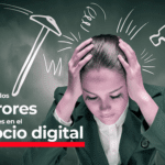 Cómo evitar los 10 errores más comunes en el negocio digital