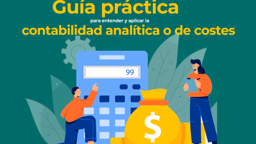Guía práctica para entender y aplicar la contabilidad analítica o de costes
