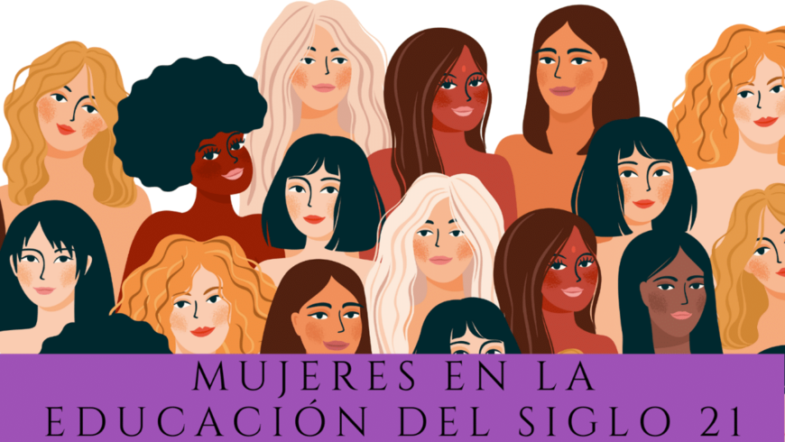Mujeres en la educación del siglo 21