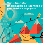 Cómo desarrollar habilidades de liderazgo y coaching para el éxito a largo plazo