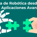 Guía de Uso de Robótica desde 0 hasta Aplicaciones Avanzadas