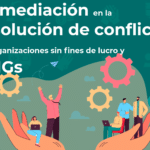 La mediación en la resolución de conflictos en organizaciones sin fines de lucro y ONGs