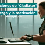 10 lecciones de Gladiator en el liderazgo y la motivación de equipos