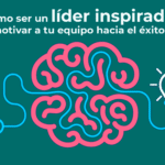 Cómo ser un líder inspirador y motivar a tu equipo hacia el éxito