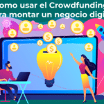 Como usar el Crowdfunding para montar un negocio digital