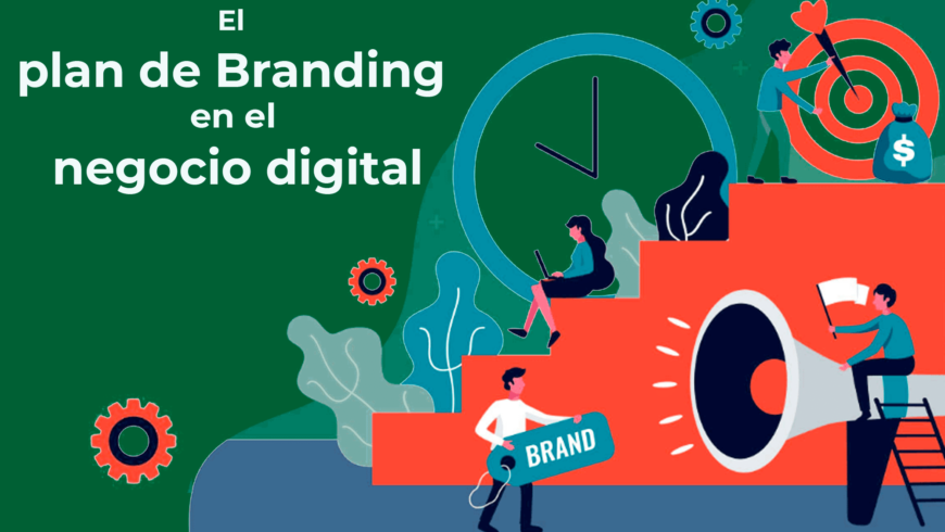 El plan de Branding en el negocio digital