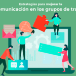 Estrategias para mejorar la Comunicación en los grupos de trabajo