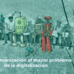La deshumanización el mayor problema de la digitalización
