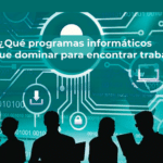 Qué programas informáticos hay que dominar para encontrar trabajo