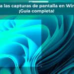 Domina las capturas de pantalla en Windows.Guía completa
