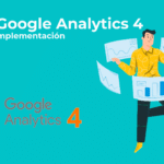 Guía de uso e implementación de Google Analytics 4