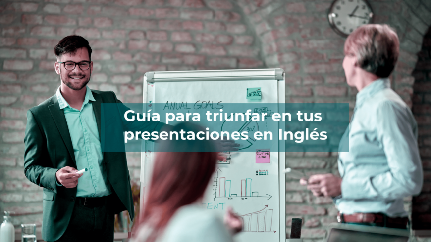 Guía para triunfar en tus presentaciones en Inglés. Trucos y consejos infalibles.