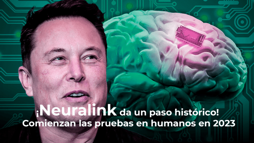 ¡Neuralink da un paso histórico! Comienzan las pruebas en humanos en 2023