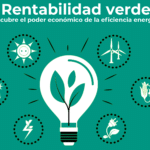 Rentabilidad verde Descubre el poder económico de la eficiencia energética