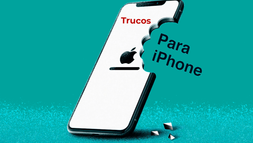 Trucos para iPhone que cambiarán el uso de tu móvil para siempre