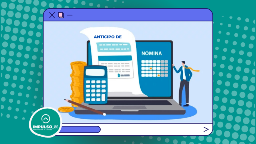 ¿Qué es un Anticipo de Nómina y Quiénes Pueden Solicitarlo?