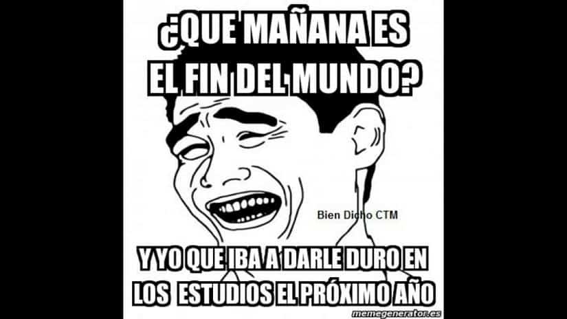 ¿que mañana es el fin del mundo?