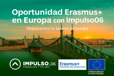 Erasmus+ con Impulso06: Impulsamos tu talento en Europa